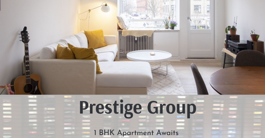 1 BHK Apartments by Prestige Group