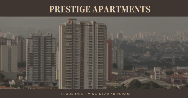 Prestige Apartments Near KR Puram