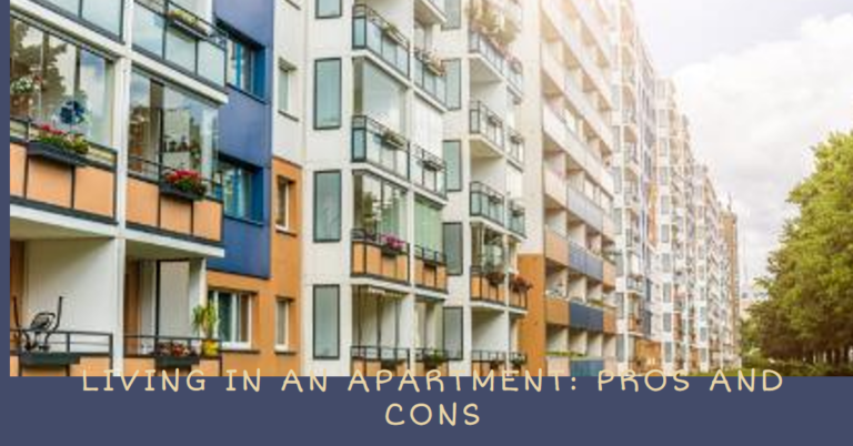 Pros & Cons of Living in an Apartment