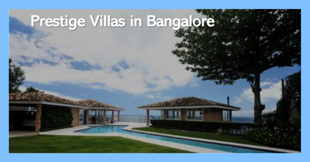 Prestige Group Villas in Bangalore