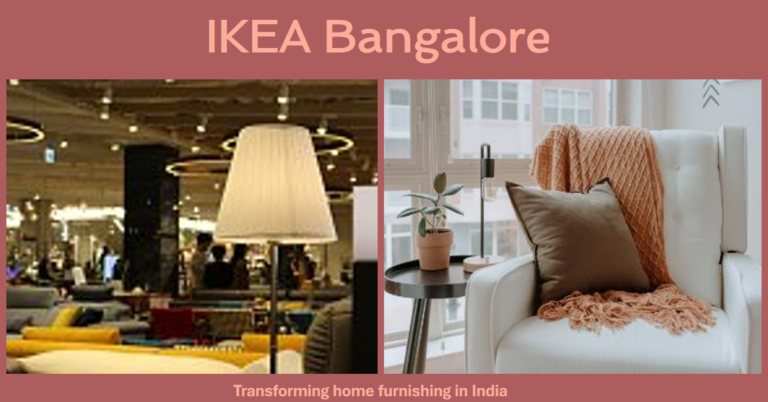 IKEA Bangalore: Revolutionizing Home Furnishing in India